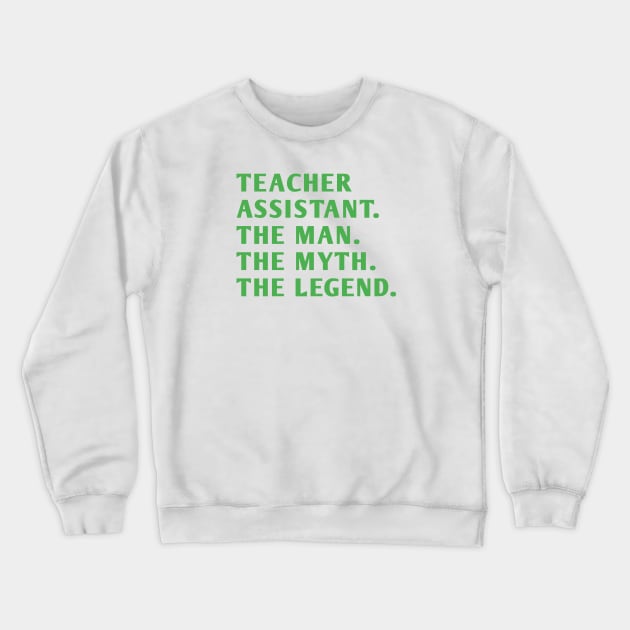 Teacher Assistant Crewneck Sweatshirt by BlackMeme94